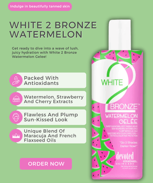 Devoted Creations White 2 Bronze Watermelon - The Tanning Company
